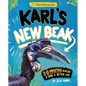 Karl's New Beak: 3-D Printing Builds a Bird a Better Life - Hardcover