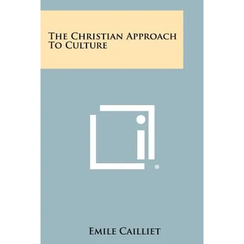 The Christian Approach To Culture - Paperback