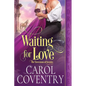 Waiting for Love: A Regency Historical Romance - Paperback