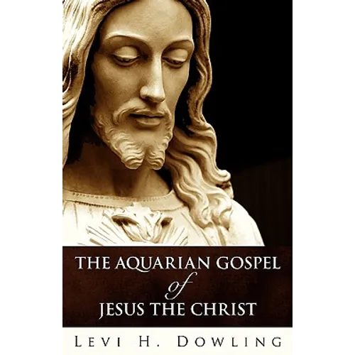 The Aquarian Gospel of Jesus the Christ - Paperback