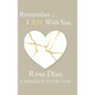 Remember... I AM With You - Hardcover