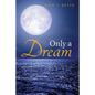 Only A Dream - Paperback