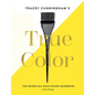 Tracey Cunningham's True Color: The Essential Hair Color Handbook - Hardcover