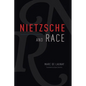 Nietzsche and Race - Hardcover