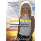 Soul Rays: Discover the Vibratory Frequency of Your Soul - Hardcover