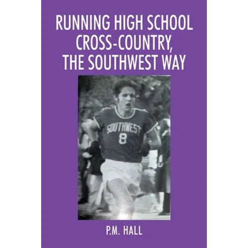 Running High School Cross-Country, The Southwest Way - Paperback