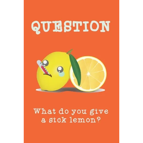 What do you give a sick lemon?: GRAPH PAPER 6"X9" - Cute Cool Funny Novelty Gift for Kids Boys Girls Teens Adults Men Women - Good for Home School Off - Paperback
