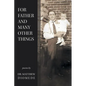 For Father and Many Other Things - Paperback