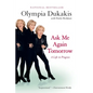 Ask Me Again Tomorrow: A Life in Progress - Paperback