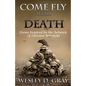 Come Fly with Death: Poems Inspired by the Artwork of Zdzislaw Beksinski - Paperback