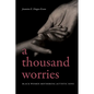 A Thousand Worries: Black Women Mothering Autistic Sons - Hardcover