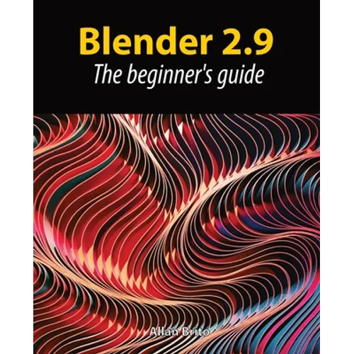 Blender 2.9: The beginner's guide - Paperback