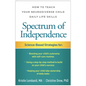 Spectrum of Independence: How to Teach Your Neurodiverse Child Daily Life Skills - Hardcover