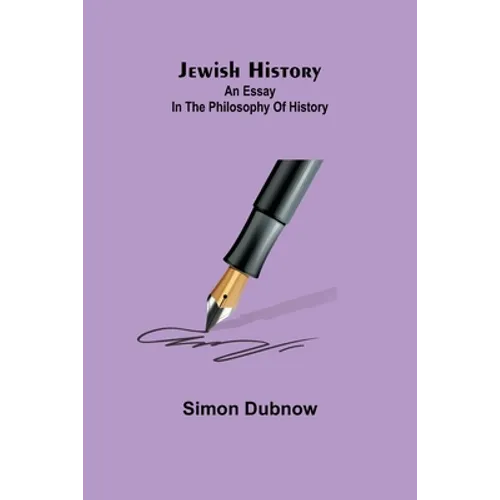 Jewish History: An Essay in the Philosophy of History - Paperback