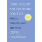 Lyric Poetry and Modern Politics: Russia, Poland, and the West - Paperback