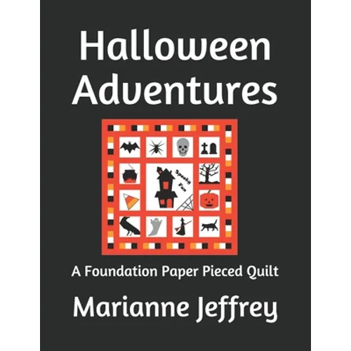 Halloween Adventures: A Foundation Paper Pieced Quilt - Paperback