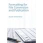 Formatting for File Conversion and Publication - Paperback