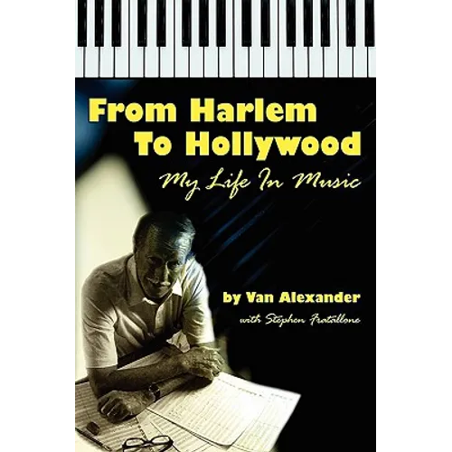 From Harlem to Hollywood: My Life in Music - Paperback
