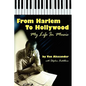 From Harlem to Hollywood: My Life in Music - Paperback