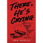 There, He's Crying: A Memoir - Paperback