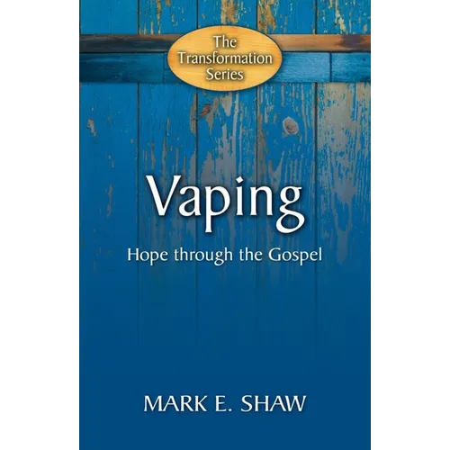 Vaping: Hope Through the Gospel - Paperback