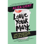 Leave Your Mark: Land Your Dream Job. Kill It in Your Career. Rock Social Media. - Paperback