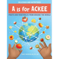 A Is for Ackee: Fruits and Vegetables From Around the World - Hardcover