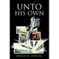 Unto His Own - Paperback