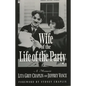 Wife of the Life of the Party: A Memoir - Hardcover