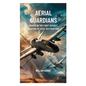 Aerial Guardians: Drones in the Fight Against Weapons of Mass Destruction - Paperback