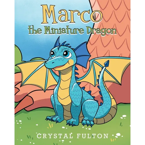 Marco the Miniature Dragon - Paperback