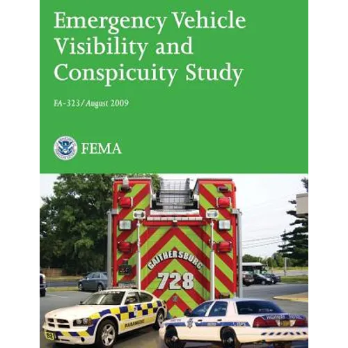 Emergency Vehicle Visibility and Conspicuity Study - Paperback