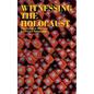 Witnessing the Holocaust: The Dutch in Wartime, Survivors Remember - Paperback