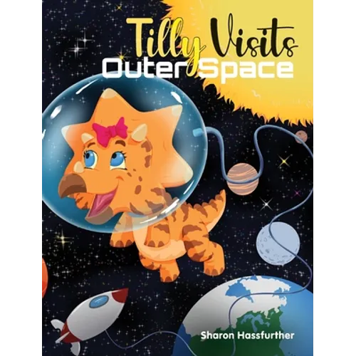 Tilly Visits Outer Space - Hardcover