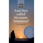 And they called his name Immanuel - Hardcover