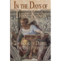 In The Days of These Kings: The Book of Daniel in Preterist Perspective - Paperback