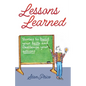 Lessons Learned: Stories to Build Your Faith and Challenge Your Actions - Paperback