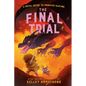 The Final Trial: Royal Guide to Monster Slaying, Book 4 - Hardcover