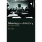Strategy and History: Essays on Theory and Practice - Paperback