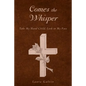 Comes the Whisper: Take My Hand Child, Look in My Face - Paperback