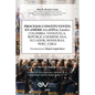 PROCESOS CONSTITUYENTES EN AMERICA LATINA. Estudios. COLOMBIA, VENEZUELA, REPÚBLICA DOMINICANA, HONDURAS, PERÚ, CHILE - Paperback