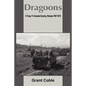 Dragoons: C Troop 1/1 Armored Cavalry, Vietnam 1967-1972 - Paperback