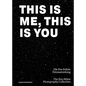 This Is Me, This Is You. the Eva Felten Photography Collection/ Die Eva Felten Fotosammlung - Hardcover