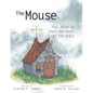 The Mouse: That Helps Us Learn the Books of the Bible - Paperback