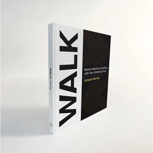Walk: Master Machine Quilting with Your Walking Foot (with Wiro Lay Flat Binding) - Hardcover