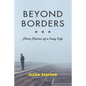 Beyond Borders: Short Stories of a Long Life - Paperback