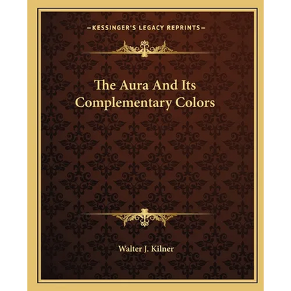 The Aura and Its Complementary Colors - Paperback
