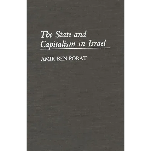 The State and Capitalism in Israel - Hardcover