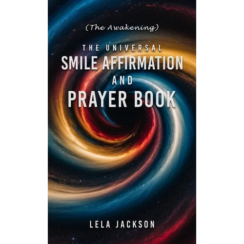 The Universal Smile Affirmation And Prayer Book - Hardcover