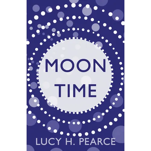 Moon Time: Living in Flow with Your Cycle - Paperback